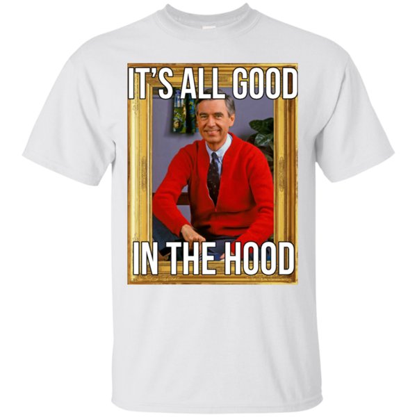 Its all good cheap in the hood shirt