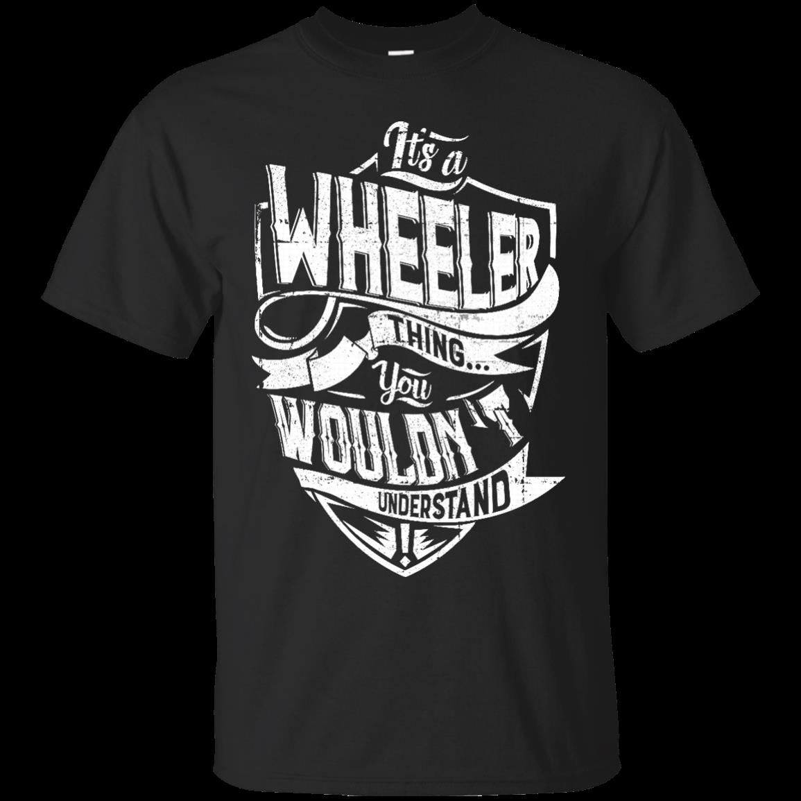 Wheeler Shirts It’S A Wheeler Thing You Wouldn’T Understand