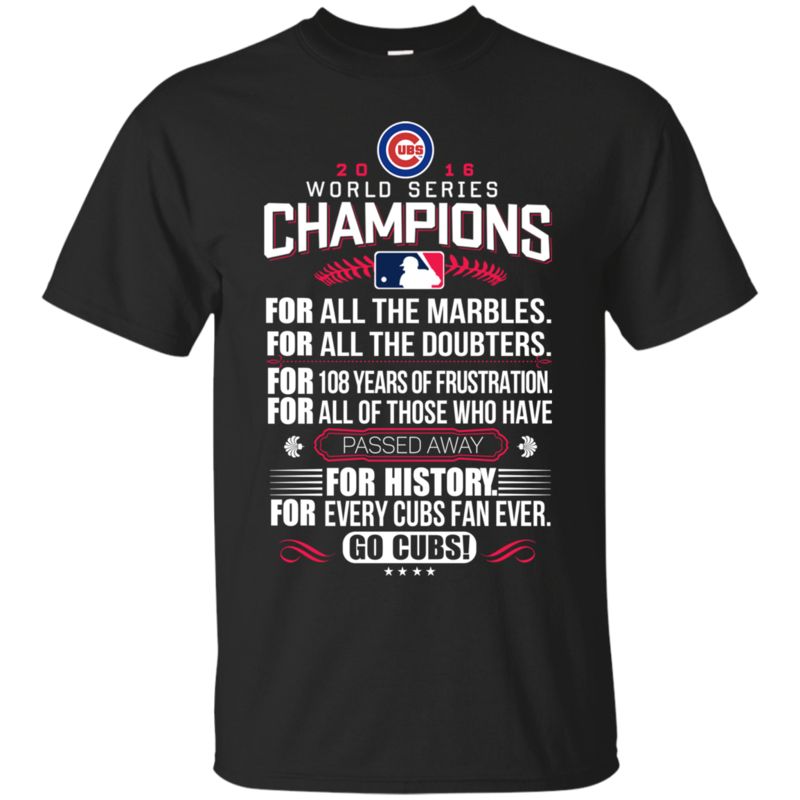 Go Cubs - 2016 World Series Champions For All The Marbles, Doubters T-Shirt  - TeeNavi