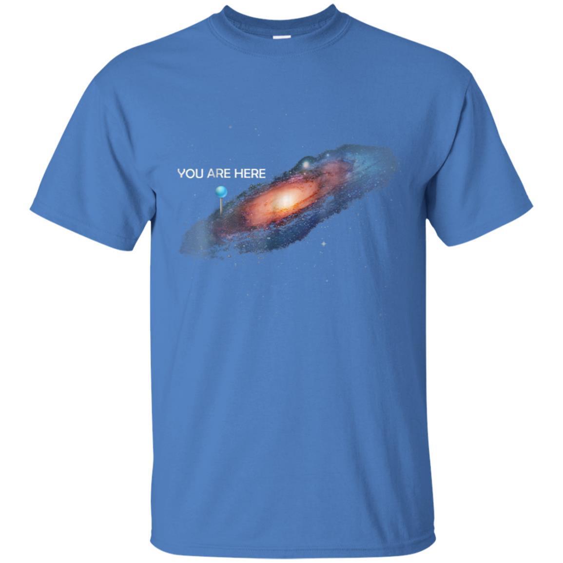 You Are Here Universe Galaxy Funny Tshirts For Men And Women funny ...