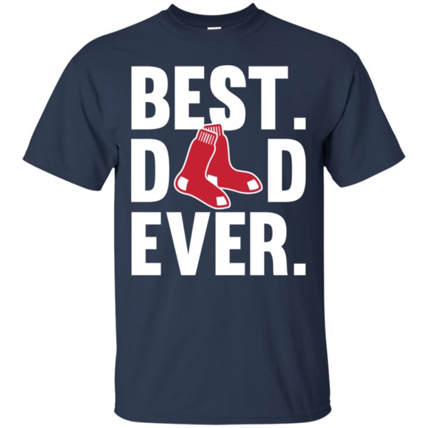 Best dad ever sales red sox shirt