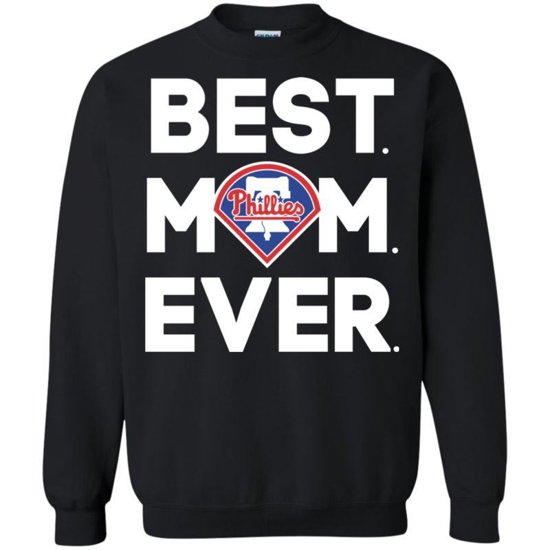 Best Mom Ever ' Philadelphia Phillies funny shirts, gift shirts