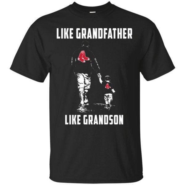 Boston Red Sox Grandfather Like Grandson T Shirt Cotton Shirt