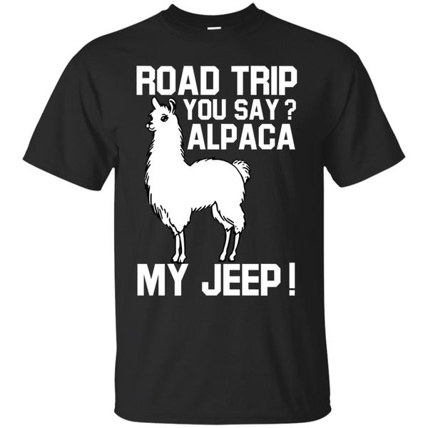 Buy Road Trip You Say Alpaca My Jeep Shirt