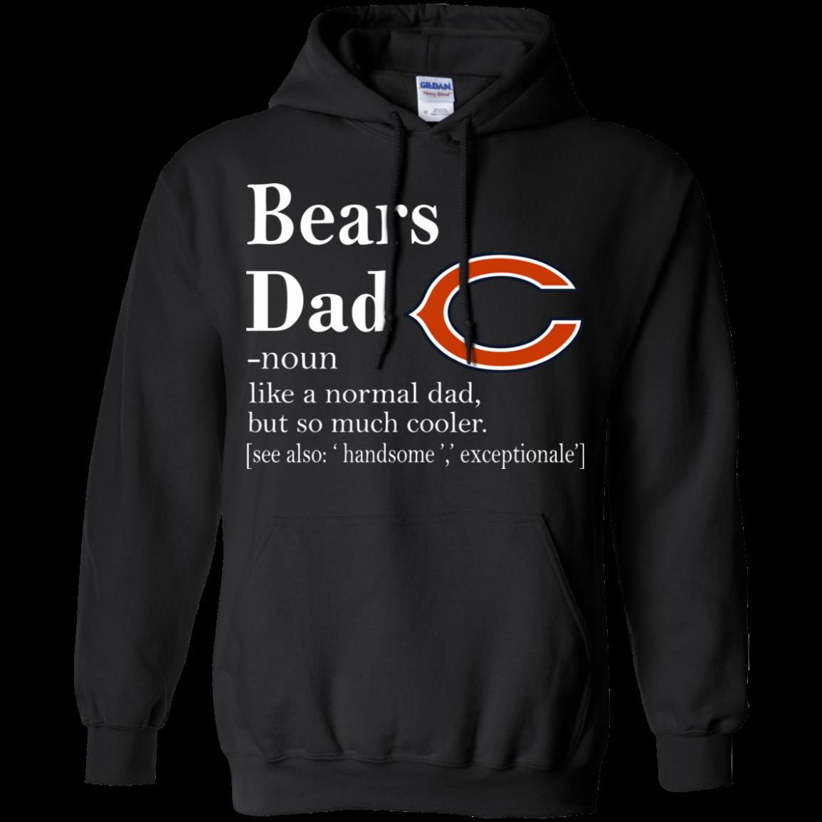 Chicago Bears Like A Normal Dad But So Much Cooler Shirt Hoodie