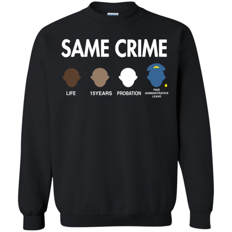 Colin Kaepernick Same Crime Shirt Sweatshirt