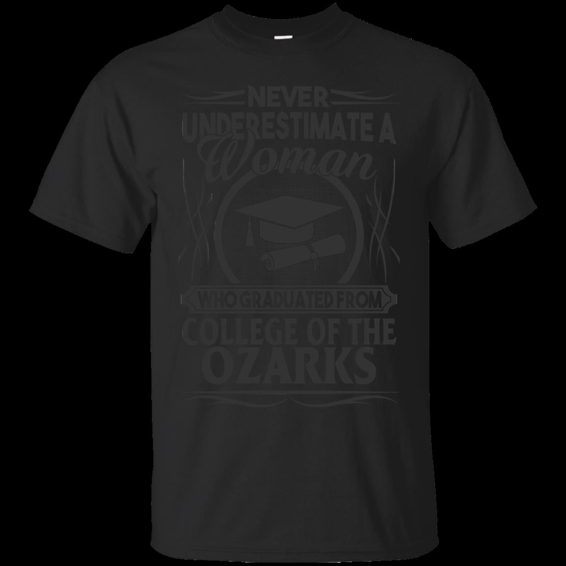 College Of The Ozarks Graduate Woman Shirts Never Underestimate