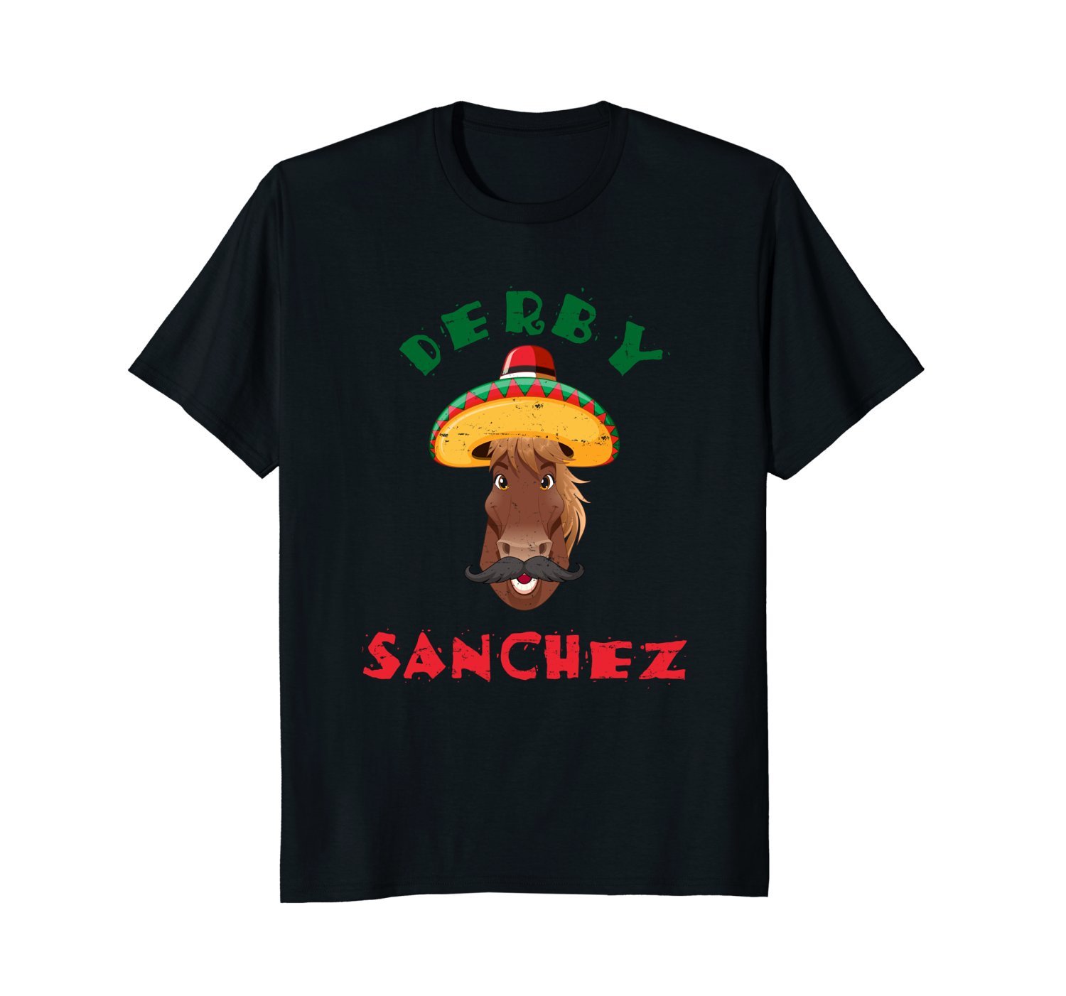 Funny Derby Sanchez Cinco De Mayo Dirty T Shirt