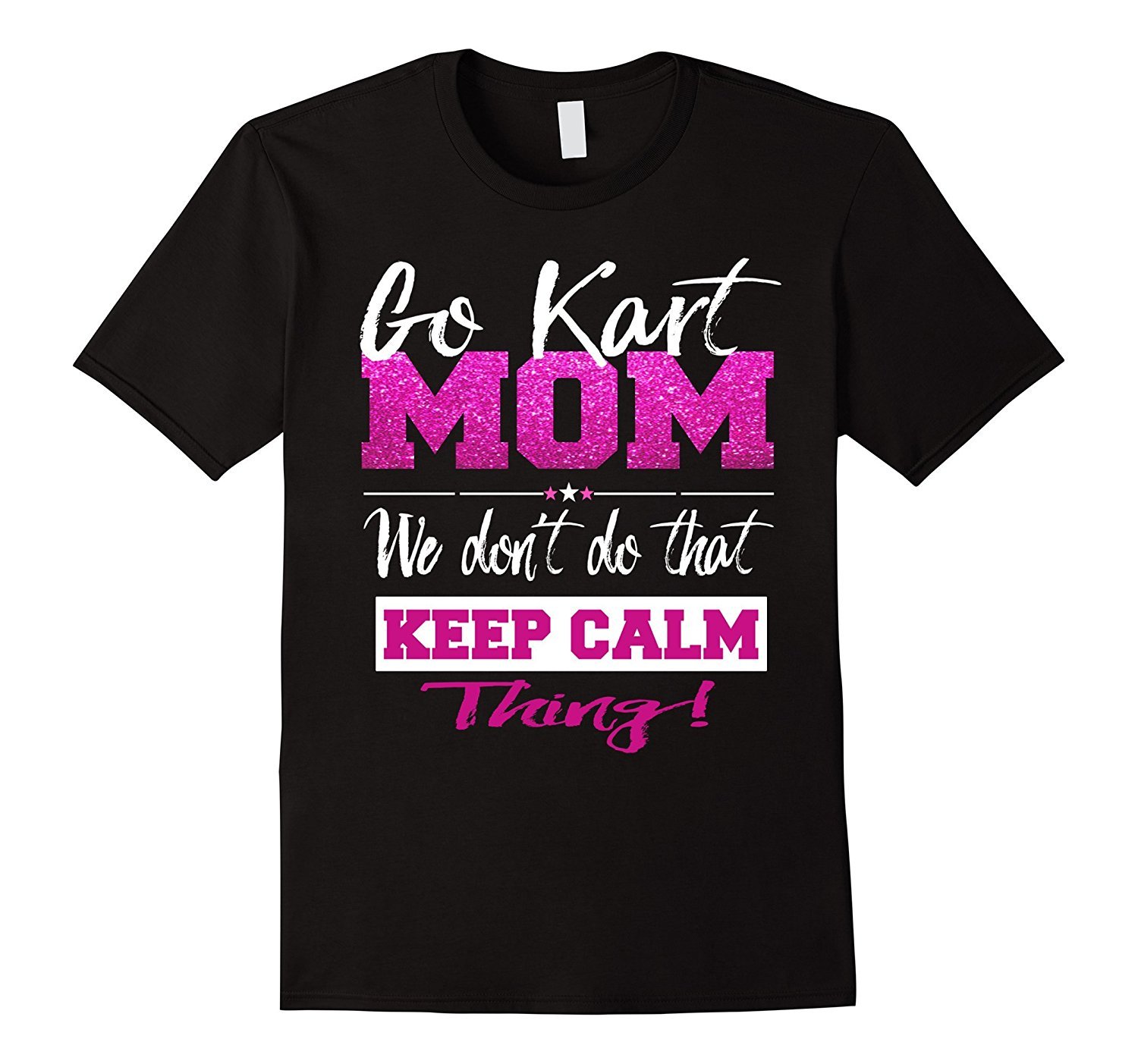 Go Kart Mom T Shirt Go-Karting Mom Tee Go Kart Racing Shirt