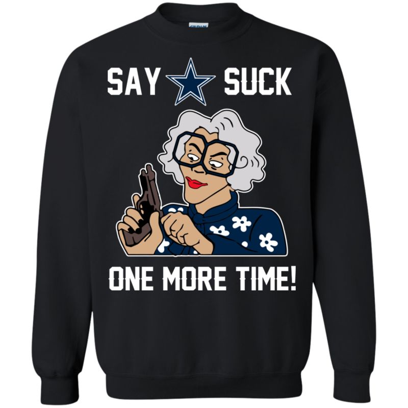 Dallas Cowboys Madea Shirts Say It One More Time funny shirts, gift ...