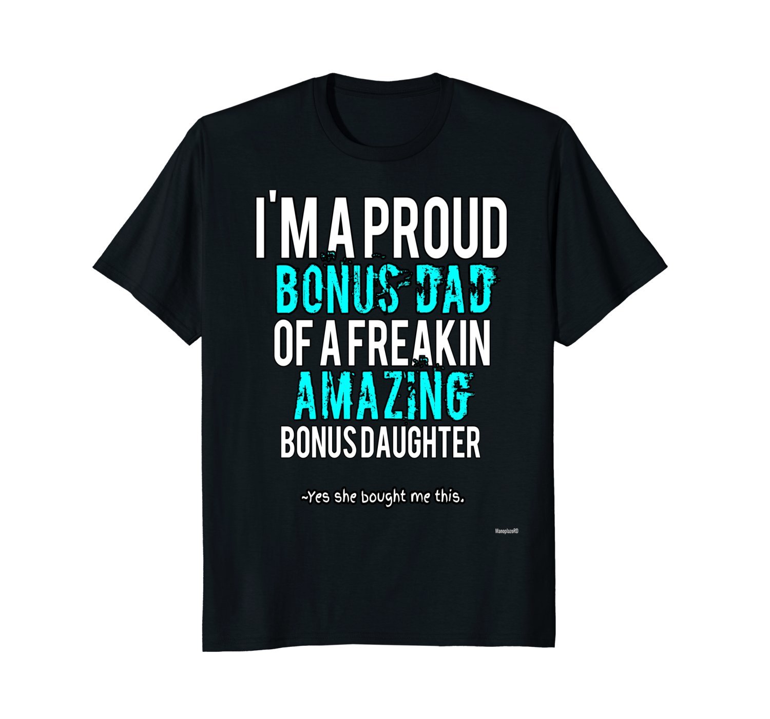 Funny father's day T-Shirt ' I'm a proud bonus dad Men