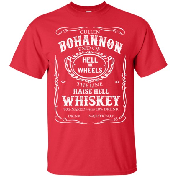 End Of Hell On Wheels The Line Raise Hell Whiskey Cullen Bohannon T Shirt Hoodies Sweatshirt 1