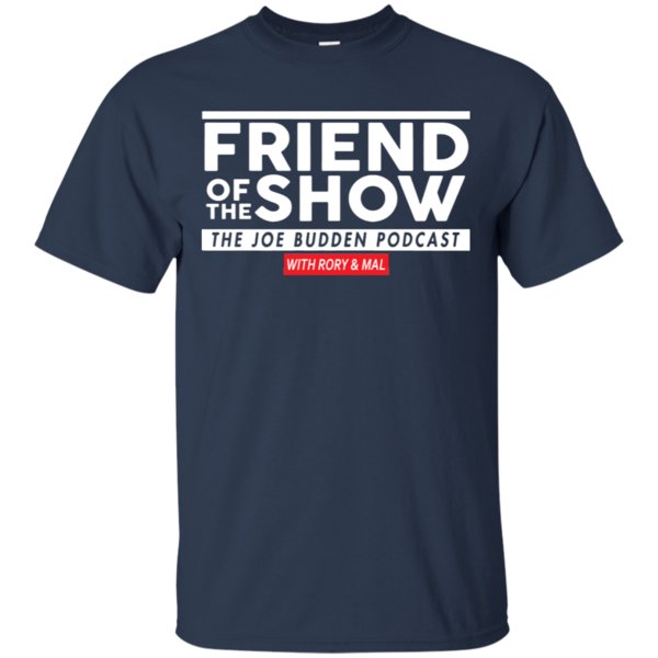 Friend Of The Show The Joe Budden Podcast With Rory & Mal Shirt Cotton Shirt 1