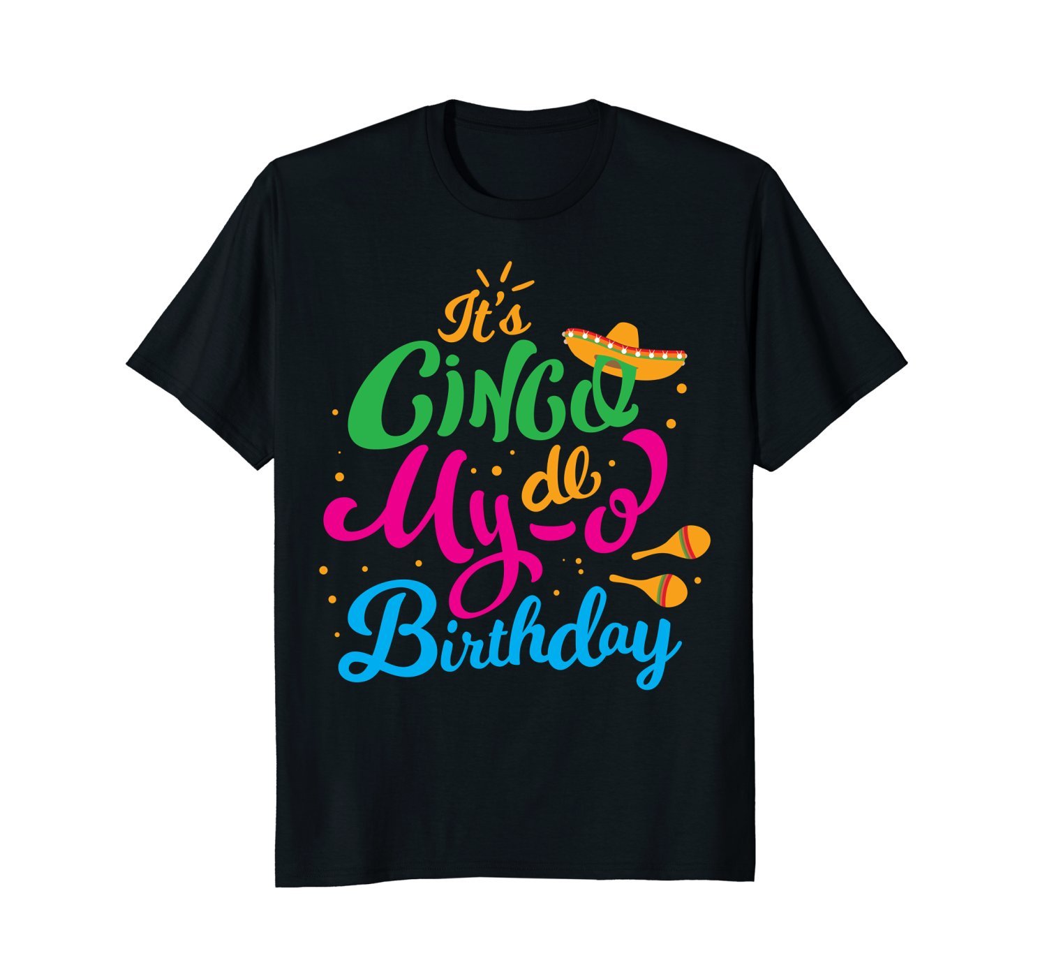 Cinco De Mayo Shirt It's Cinco De My-O Birthday Mexican Gift