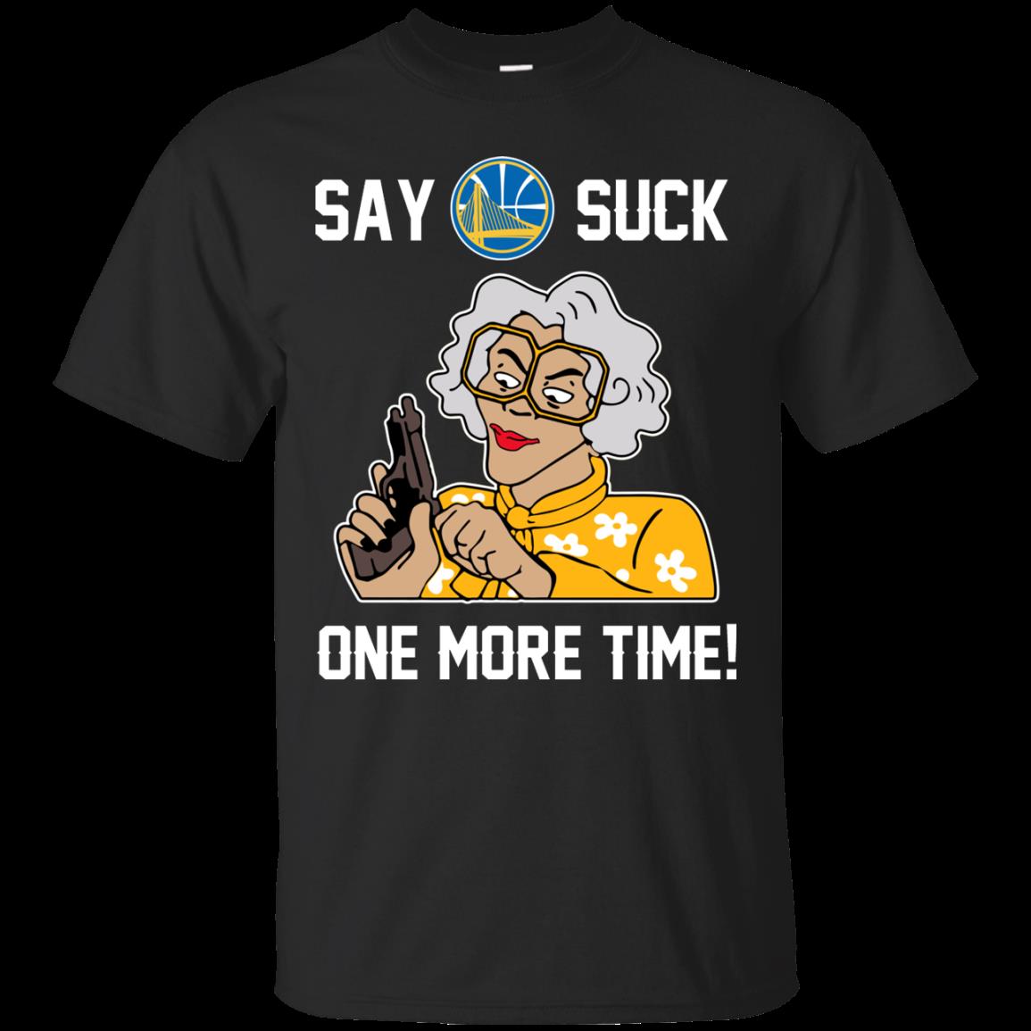 Golden State Warriors Madea Shirts Say It One More Time