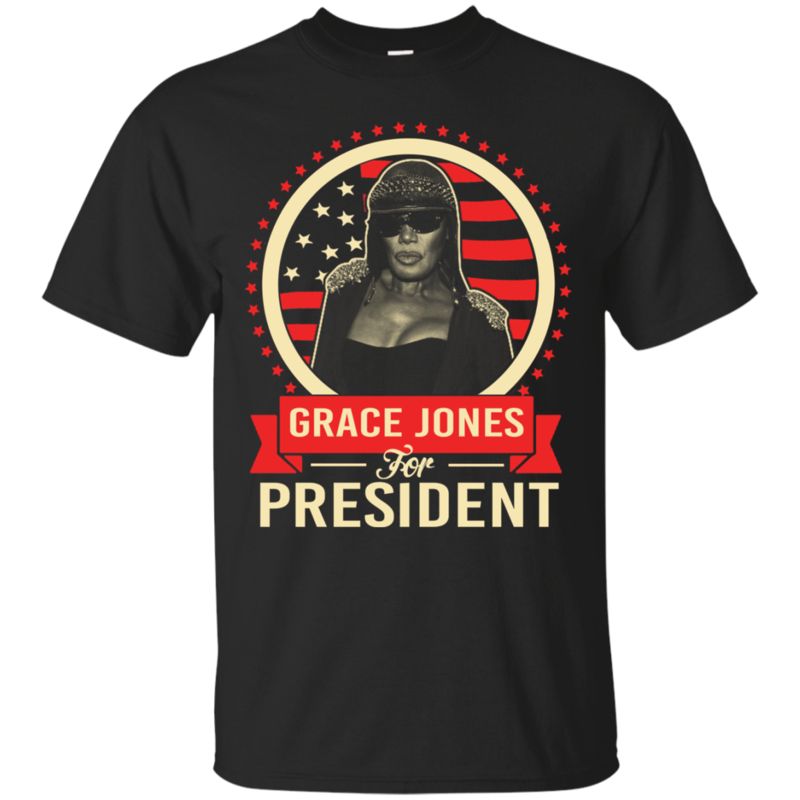 Grace Jones Shirts For President