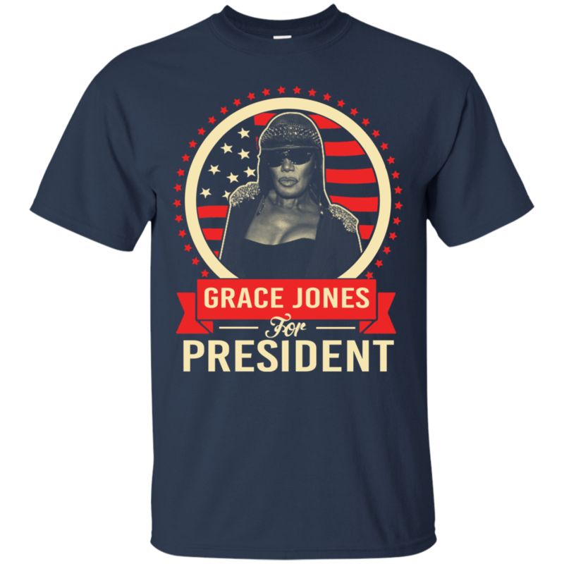 Grace Jones Shirts For President 1
