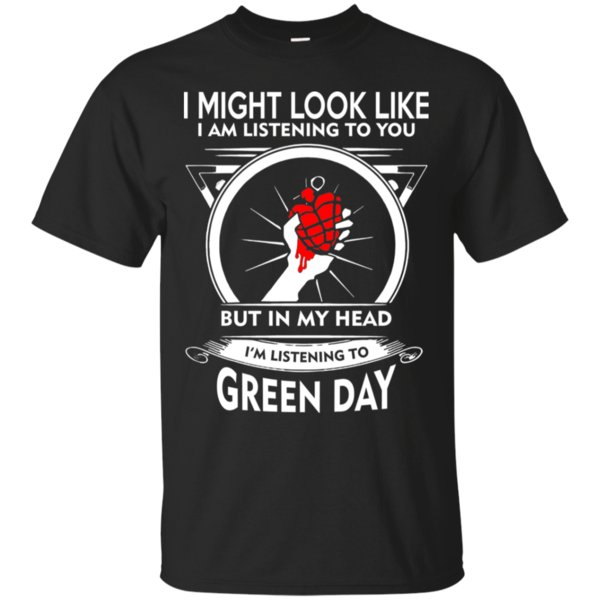 Green Day But In My Head I'm Listening To Green Day T Shirt Hoodies Sweatshirt