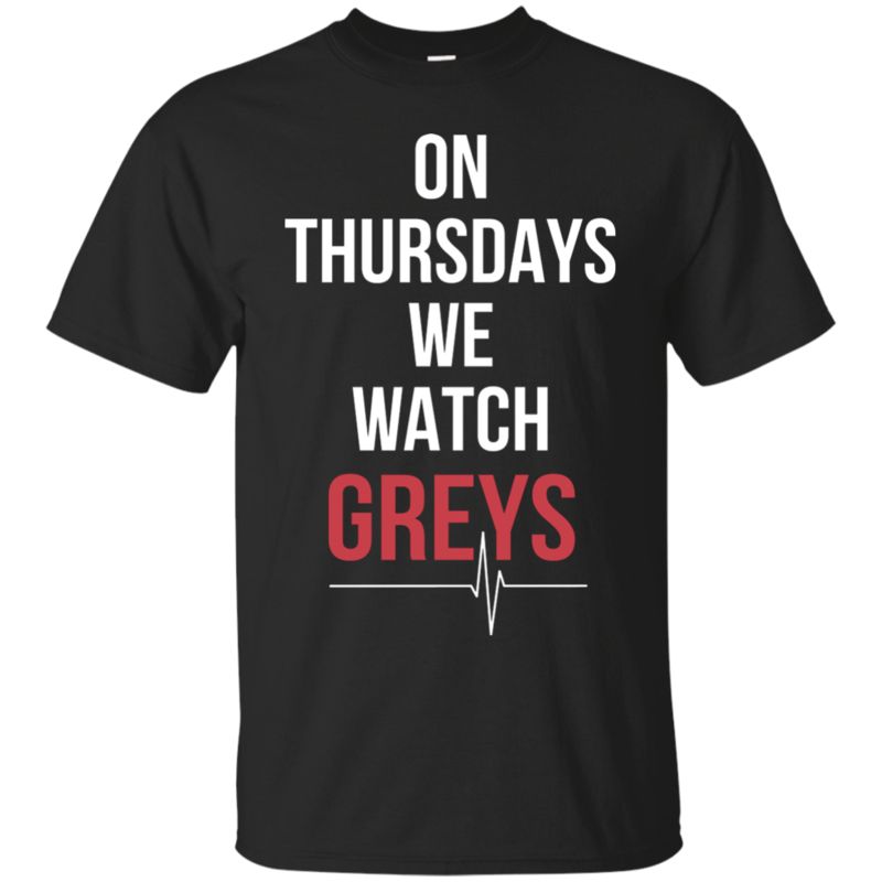 Grey's Anatomy Shirts On Thursdays We Watch Greys
