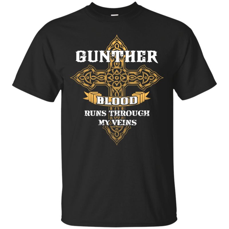 Gunther Shirts Blood Runs Through My Veins