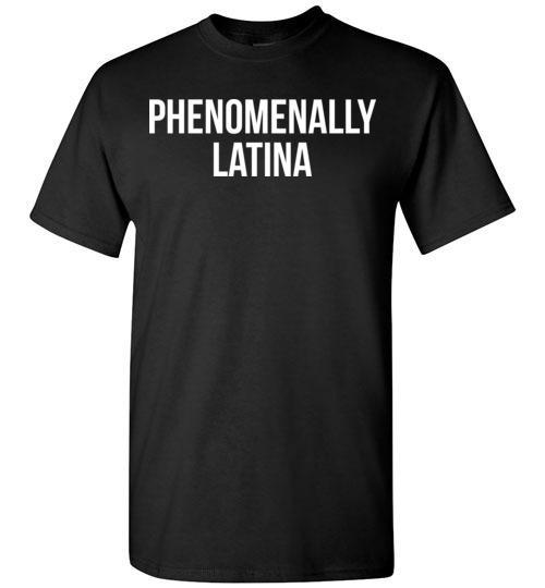 High quality Phenomenally Latina Tshirt