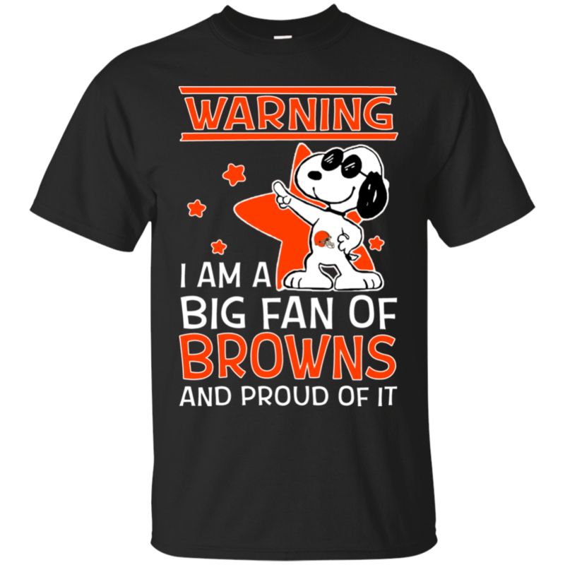 Cleveland Browns Snoopy Shirts Warning I Am A Big Fan