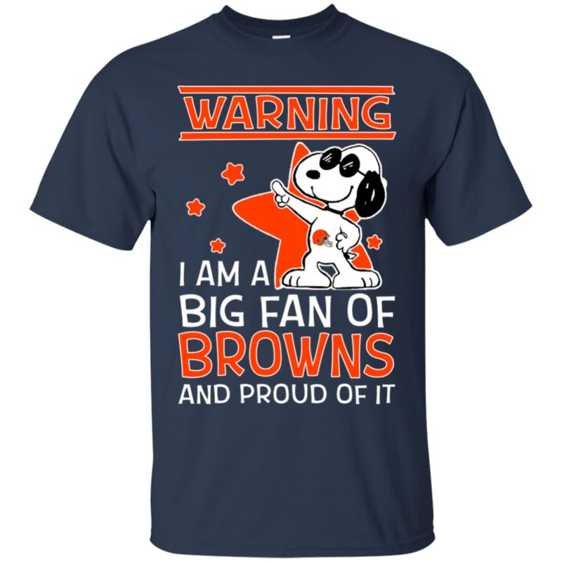 Cleveland Browns Snoopy Shirts Warning I Am A Big Fan 1
