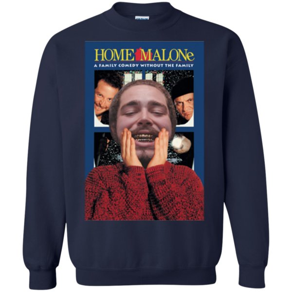 Find Best Post Malone Home Malone Meme Funny Sweatshirt Moano store
