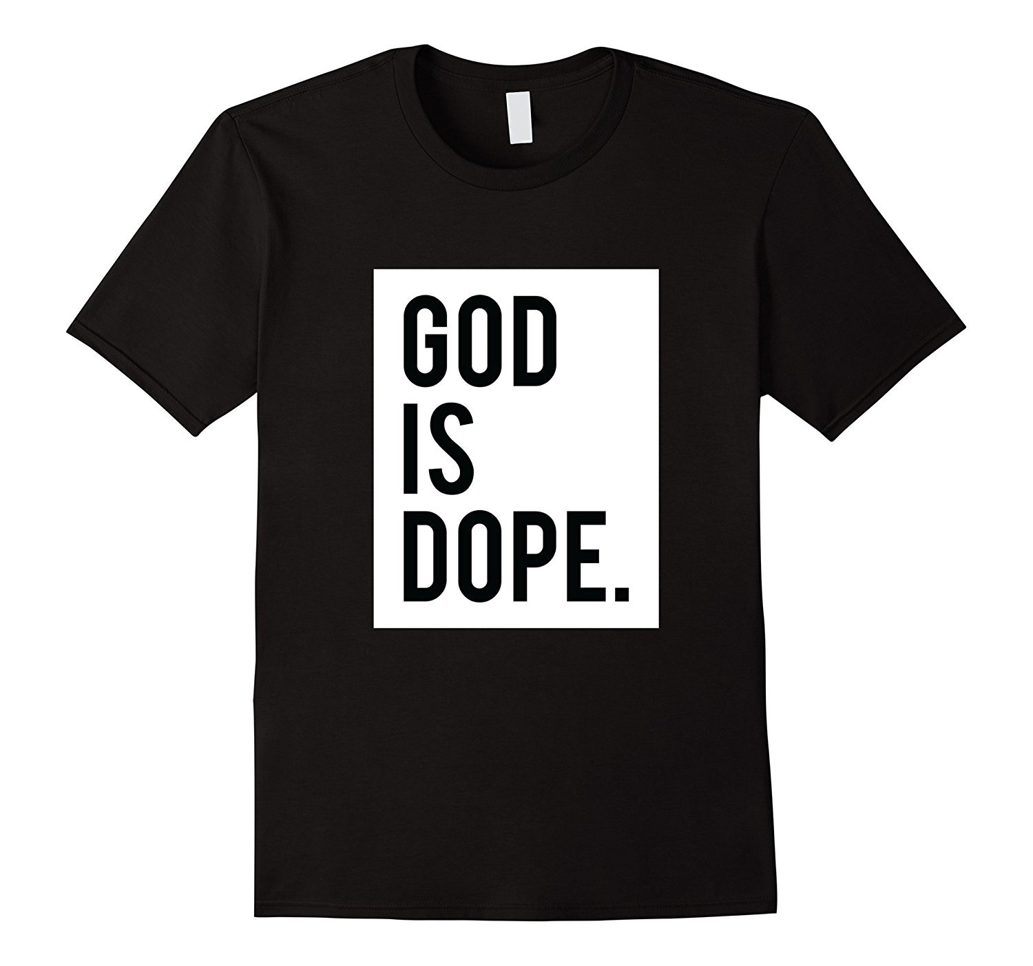 God is Dope – #GodIsDope T-Shirt