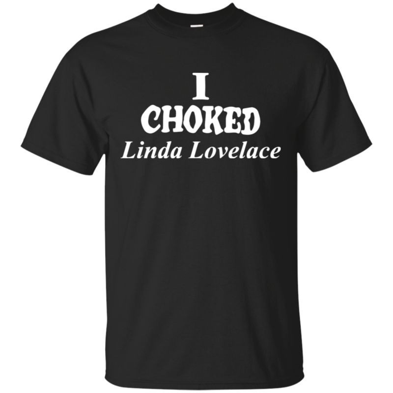 I Choked Linda Shirt Joe Dirt Cotton Shirt
