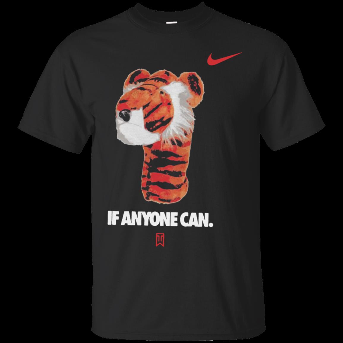 If Anyone Can Tiger Funny Logo Nike Shirt Cotton Shirt