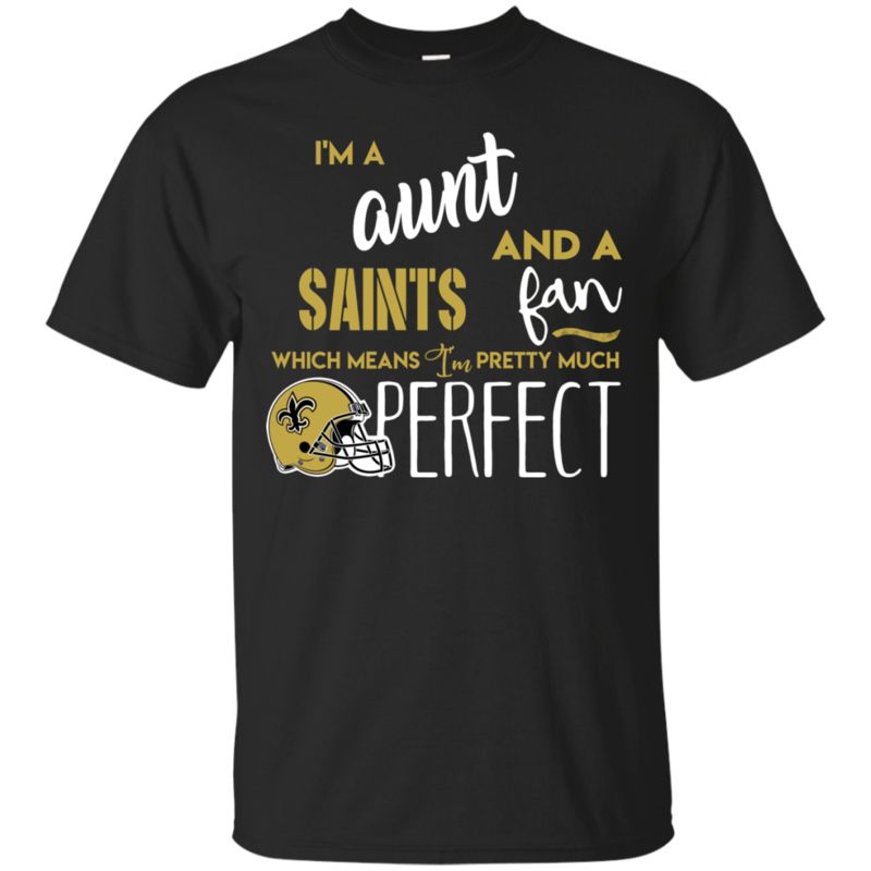 I'm A Aunt And A New Orleans Saints Fan Which Means I'm Pretty