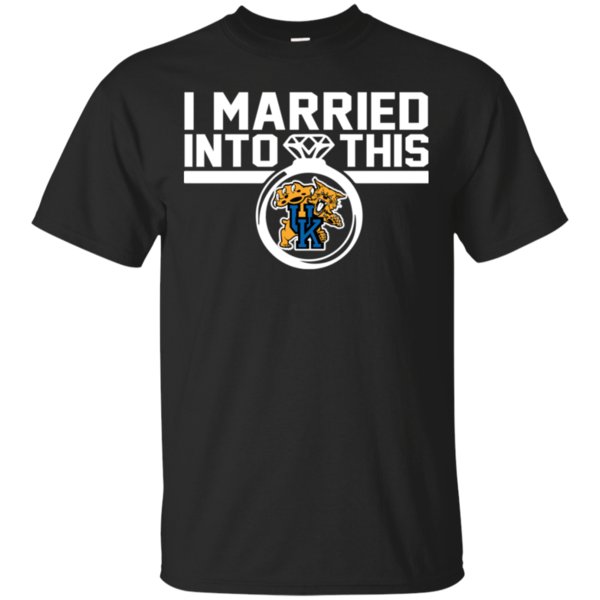 Kentucky Wildcats I Married Into This Shirt Cotton Shirt