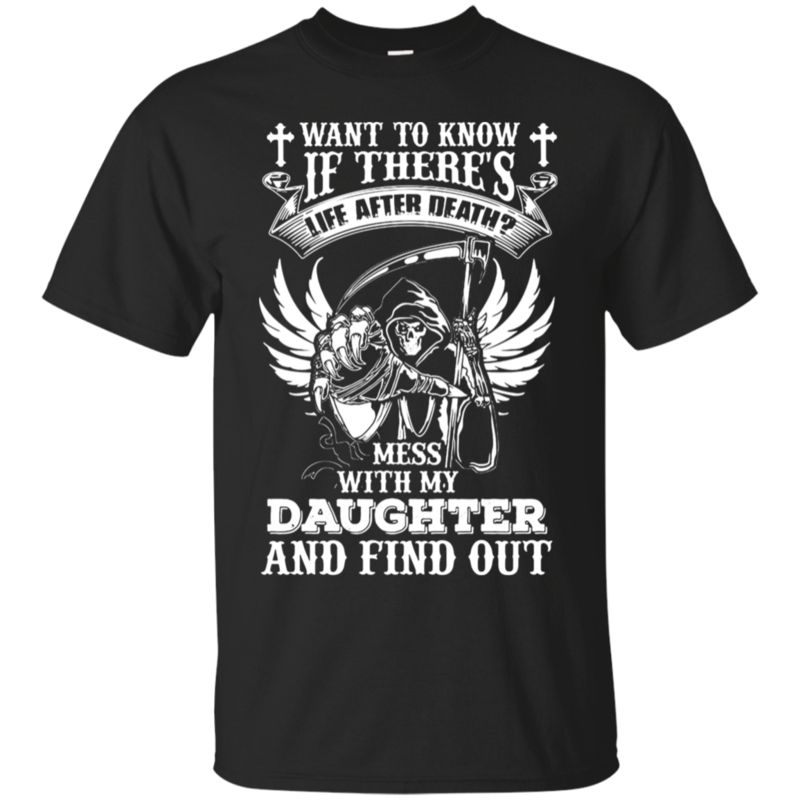 Mess With My Daughter Father Day T Shirt Hoodies Sweatshirt