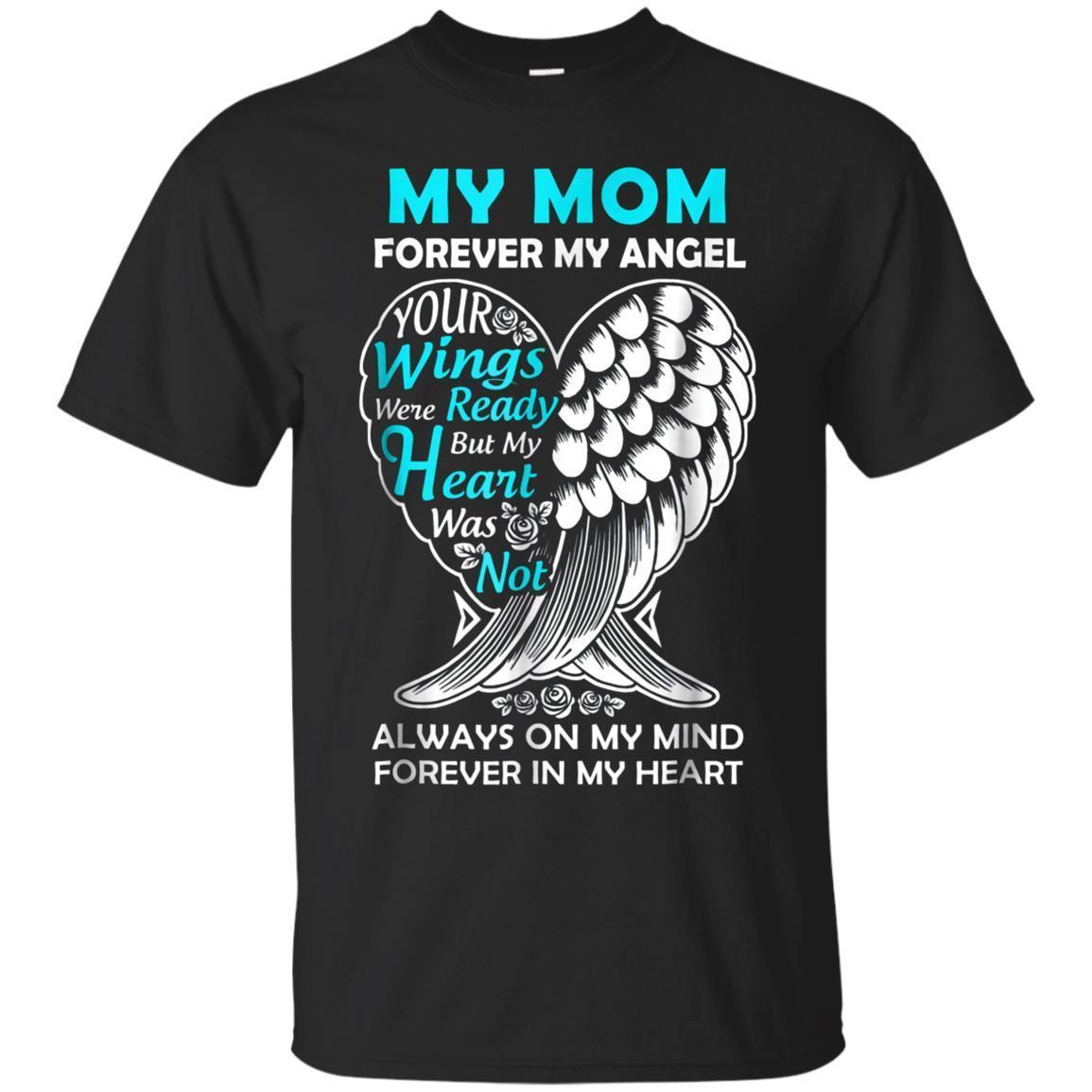 Mom In Heaven Forever My Angel – In Memory T Shirt funny shirts, gift ...