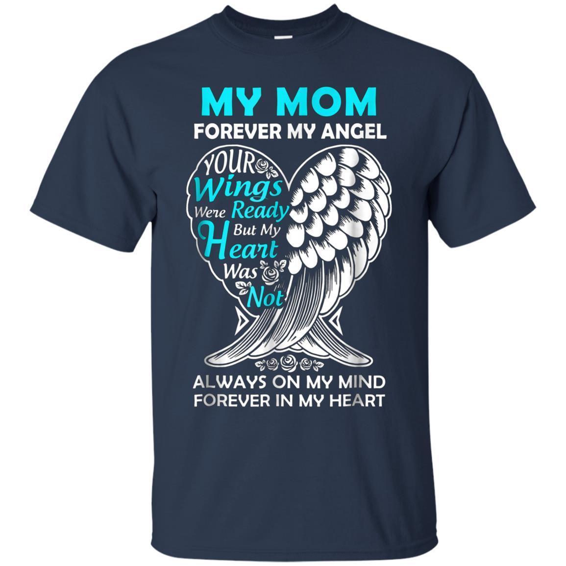 Mom In Heaven Forever My Angel – In Memory T Shirt funny shirts, gift ...