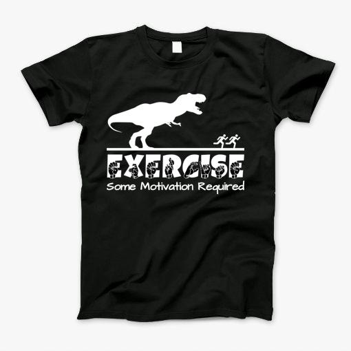 Exercise Motivation Dinosaur Sign Language Design T-Shirt