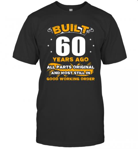 60th Birthday Gifts Built 60 Years Ago Funny Vintage TZ2 T Shirt 1 