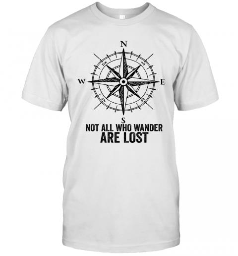 Compass Not All Who Wander Are Lost T-Shirt