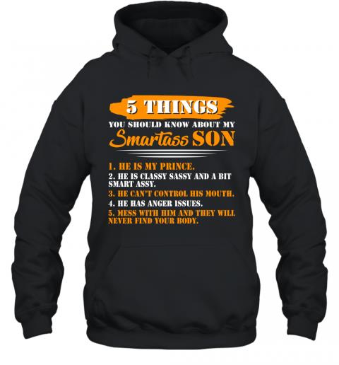 Funny 5 Things You Should Know About My Smartass Son Hoodie