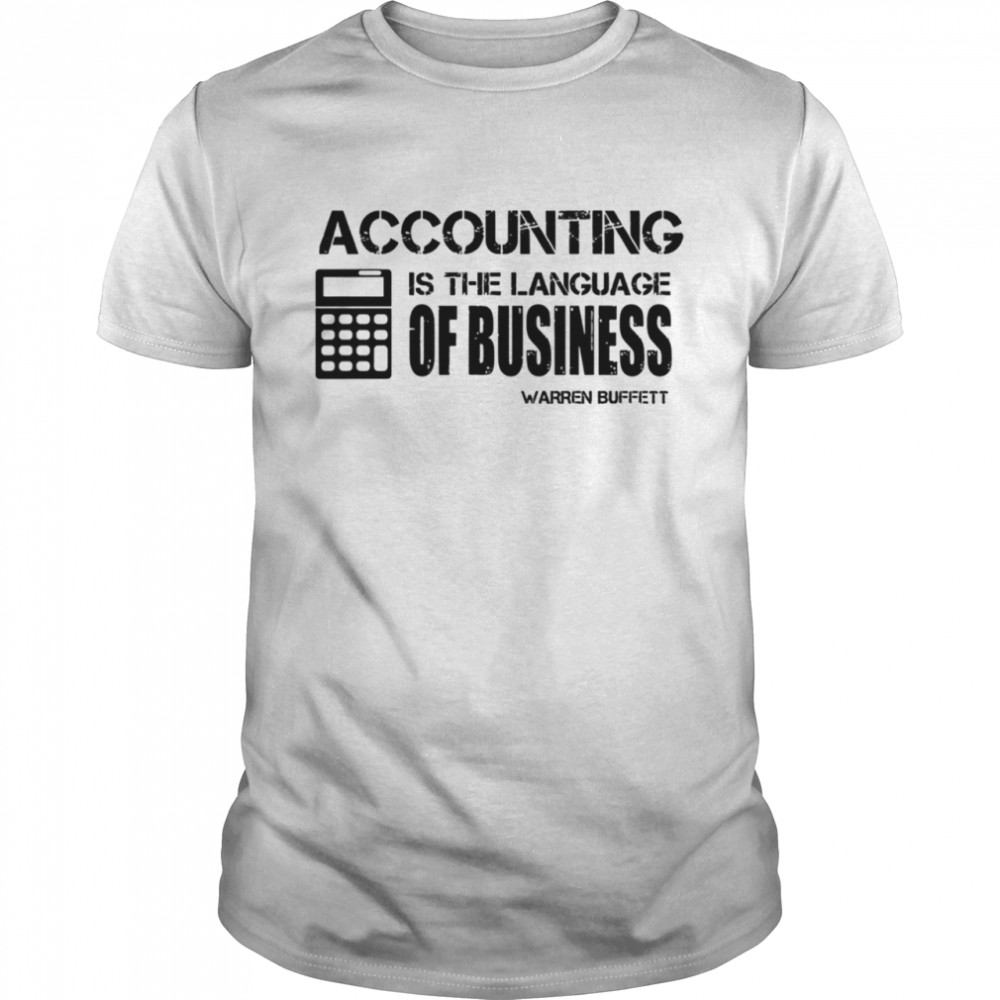 Accounting Is The Language Of Business Warren Buffett Shirt, Tshirt ...