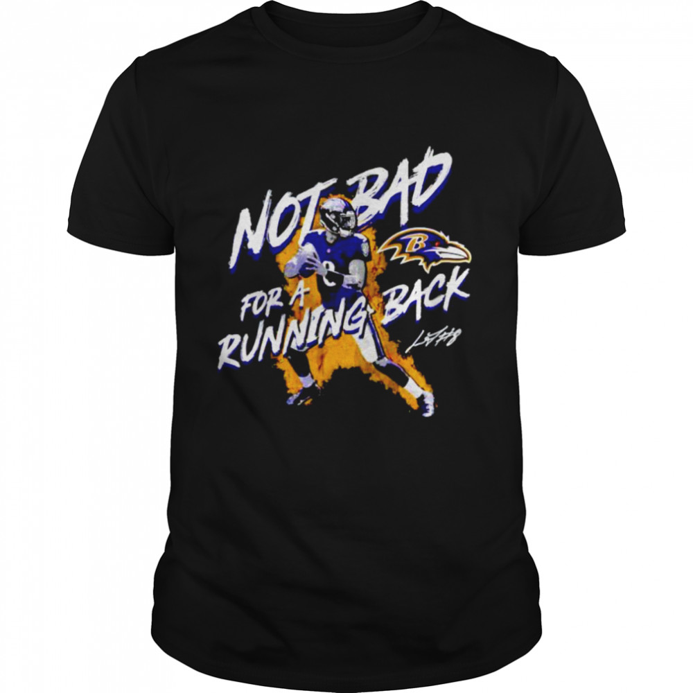 Lamar Jackson not bad for a running back shirt, hoodie, sweater