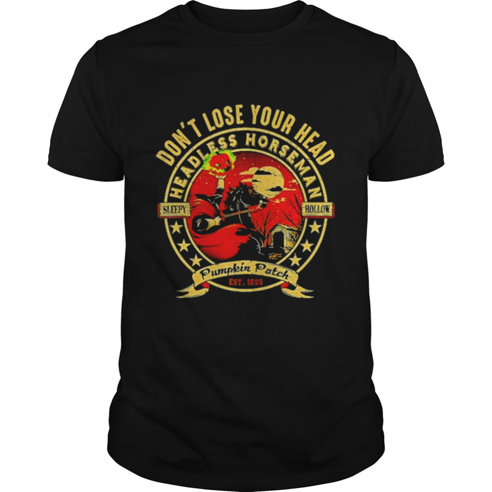Don’T Lose Your Head Headless Horseman Urban Legend Halloween Shirt