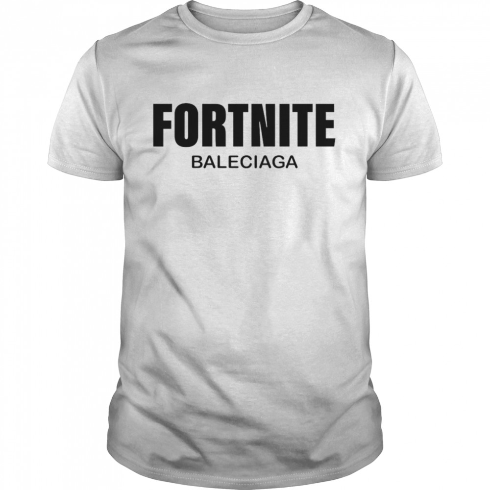 Fortnite Balenciaga Shirt  lupongovph