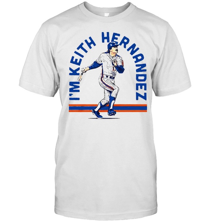 I'M Keith Hernandez York Mets Shirt, Tshirt, Hoodie, Sweatshirt, Long  Sleeve, Youth, funny shirts, gift shirts, Graphic Tee » Cool Gifts for You  - Mfamilygift