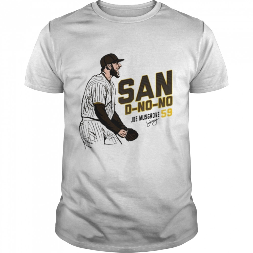 No No Joe Musgrove's San Diego Padres Shirt, hoodie, sweater, ladies v-neck  and tank top