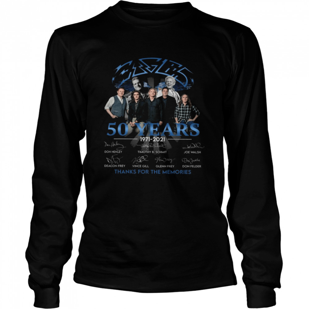 Official Eagles Band 50 years 1971 2021 thank you for the memories  signatures shirt, hoodie, sweater, long sleeve and tank top