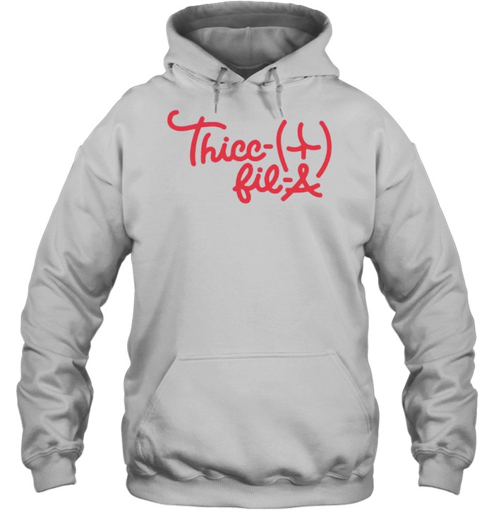 Thicc-Fil-A Chick-Fil-A Shirt, Tshirt, Hoodie, Sweatshirt, Long Sleeve ...