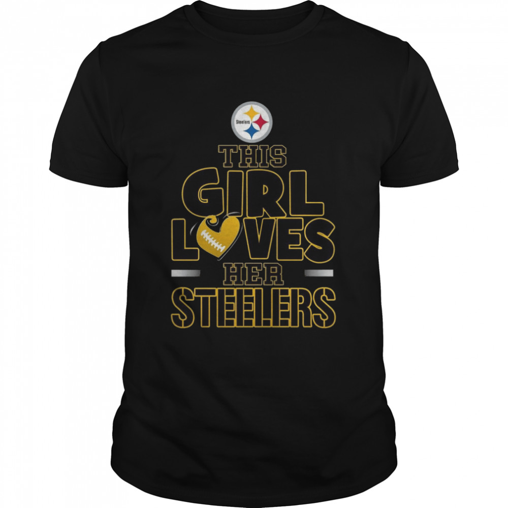 This Girl Loves Her Steelers Shirt, Tshirt, Hoodie, Sweatshirt