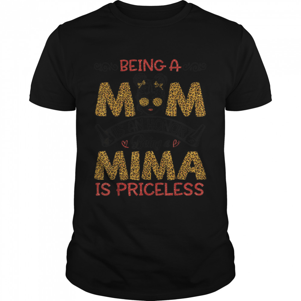 Being A Mom Is Honor Being A Mima Is Priceless Mother Mommy T-Shirt B09w8wvnfn